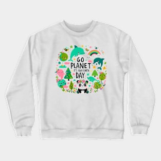 Earth Day 2024 Go Planet It's Your Earth Day Crewneck Sweatshirt